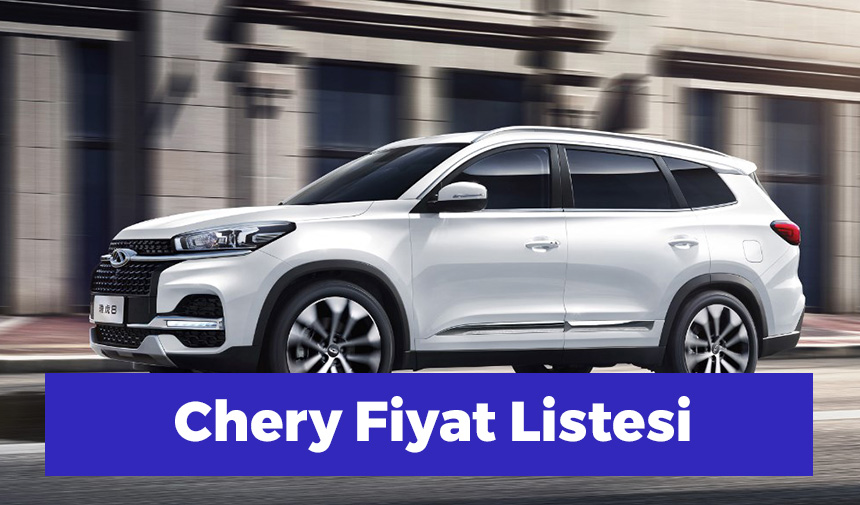 Chery Fiyat Listesi 2024: (Şubat) Yeni Zamlı Fiyatlar… - Antalya Körfez ...