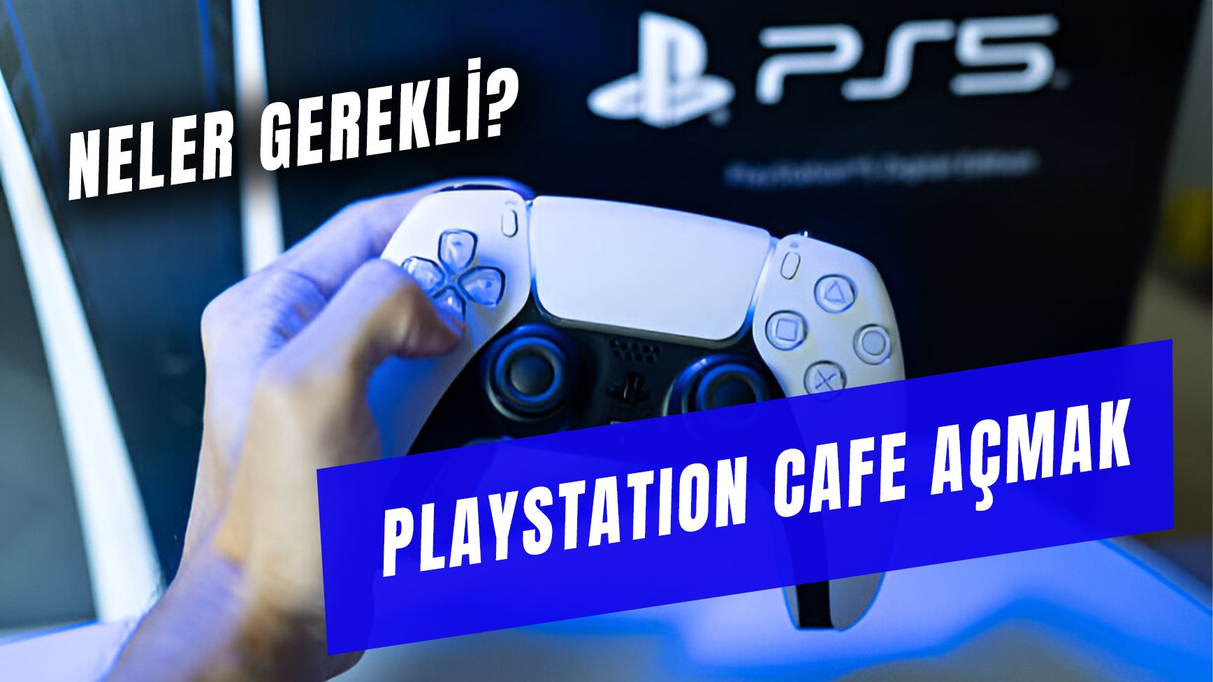 PlayStation Cafe Açmak: Maliyeti ve Kazancı Ne Kadar? Gerekli Belgeler ...