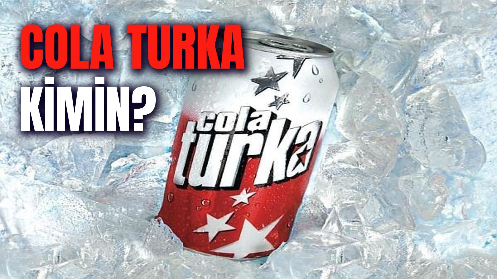 Turka Blocks Cola Turka Kimin? Şimdi Hangi Ülkenin? Neden Battı? - Antalya Körfez ...