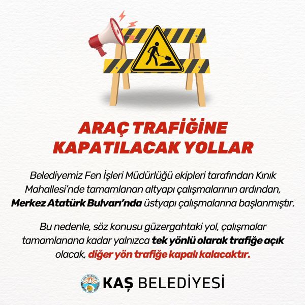 Kaş Belediyesi Kapalı Yol Açıklaması