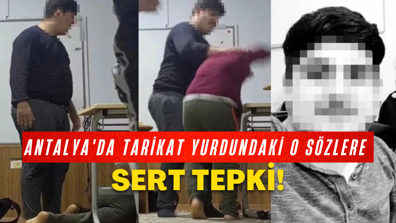 Antalya'da tarikat yurdundaki o sözlere sert tepki!