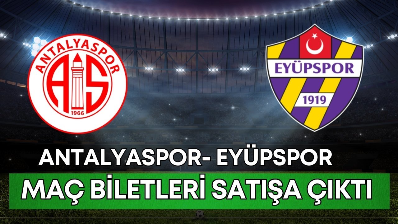 Antalyaspor- Eyüpspor maç biletleri satışa çıktı