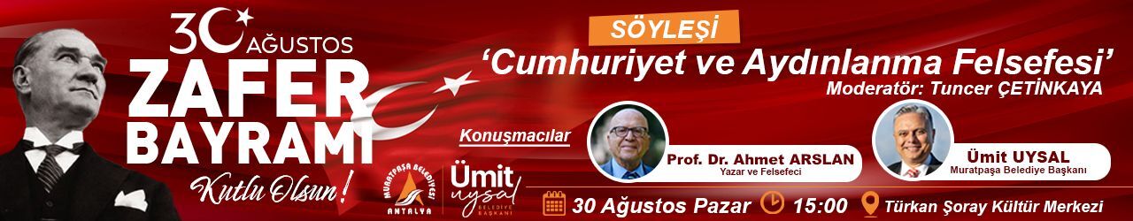 MURATPAŞA BELEDİYESİ 30 AĞUSTOS ZAFER BAYRAMI SÖYLEŞİSİ DUYURUSU