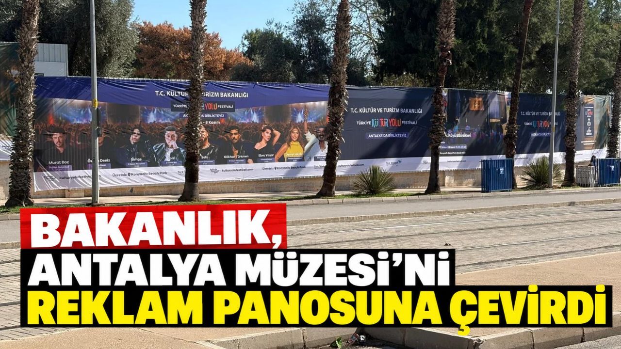 Bakanlık, Antalya Müzesi’ni Reklam Panosuna Çevirdi-1