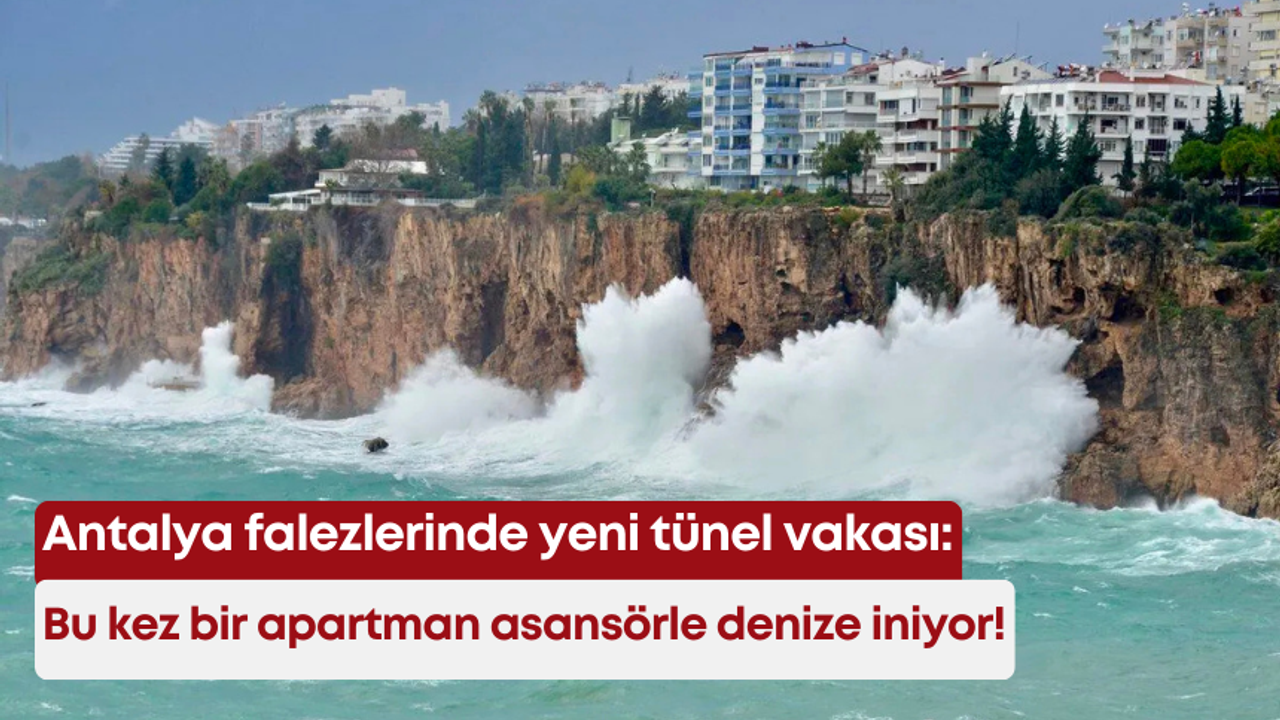Antalya falezlerinde yeni tünel vakası: Bu kez bir apartman asansörle denize iniyor!
