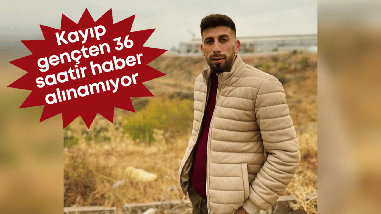 Antalya’da 25 yaşındaki gençten haber alınamıyor!