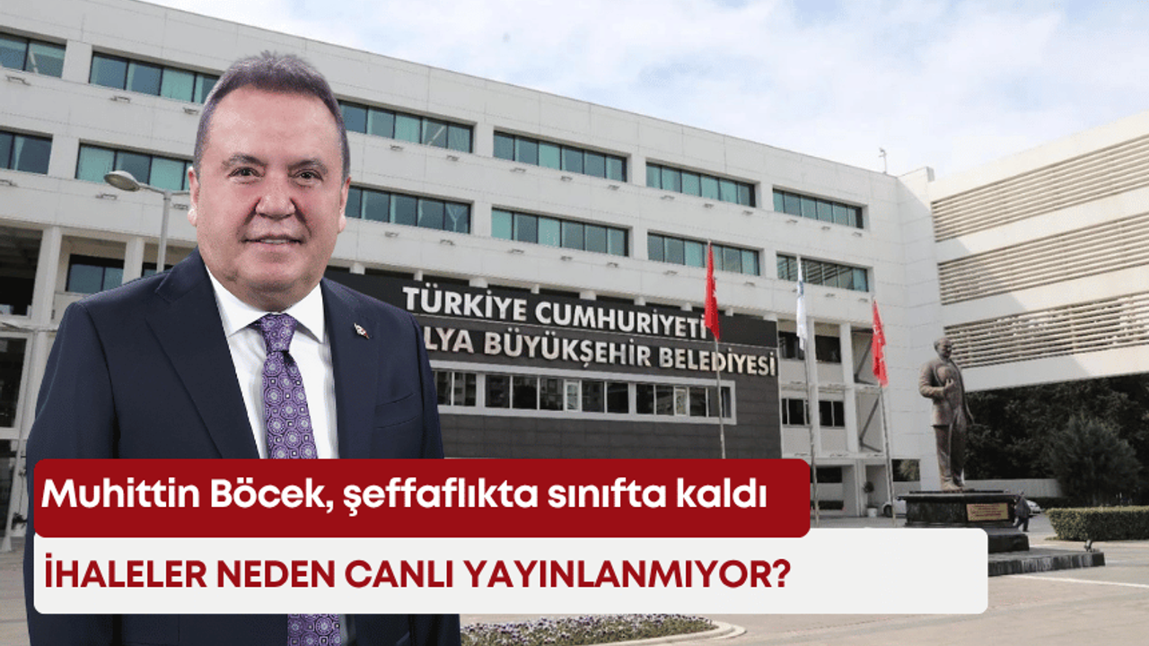 Muhittin Böcek, şeffaflıkta sınıfta kaldı! İhaleler neden canlı yayınlanmıyor?