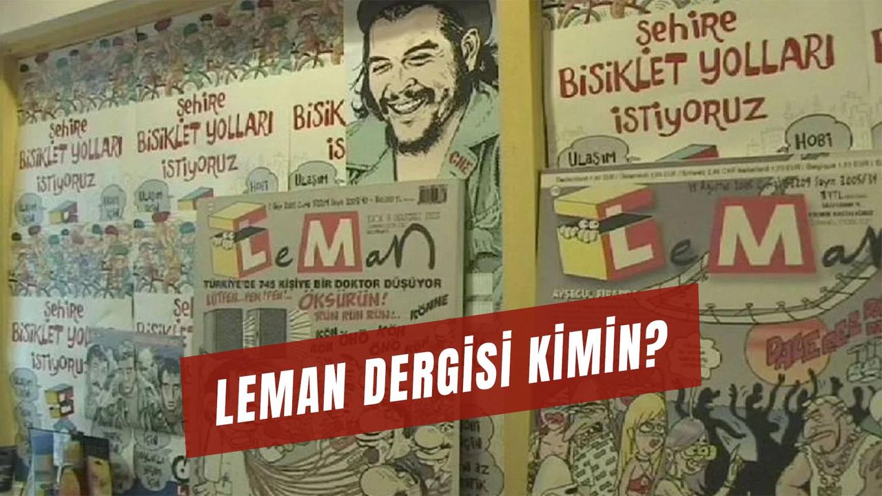 Leman Dergisi Kimin? Mehmet Çağçağ ve Tuncay Akgün Kimdir?
