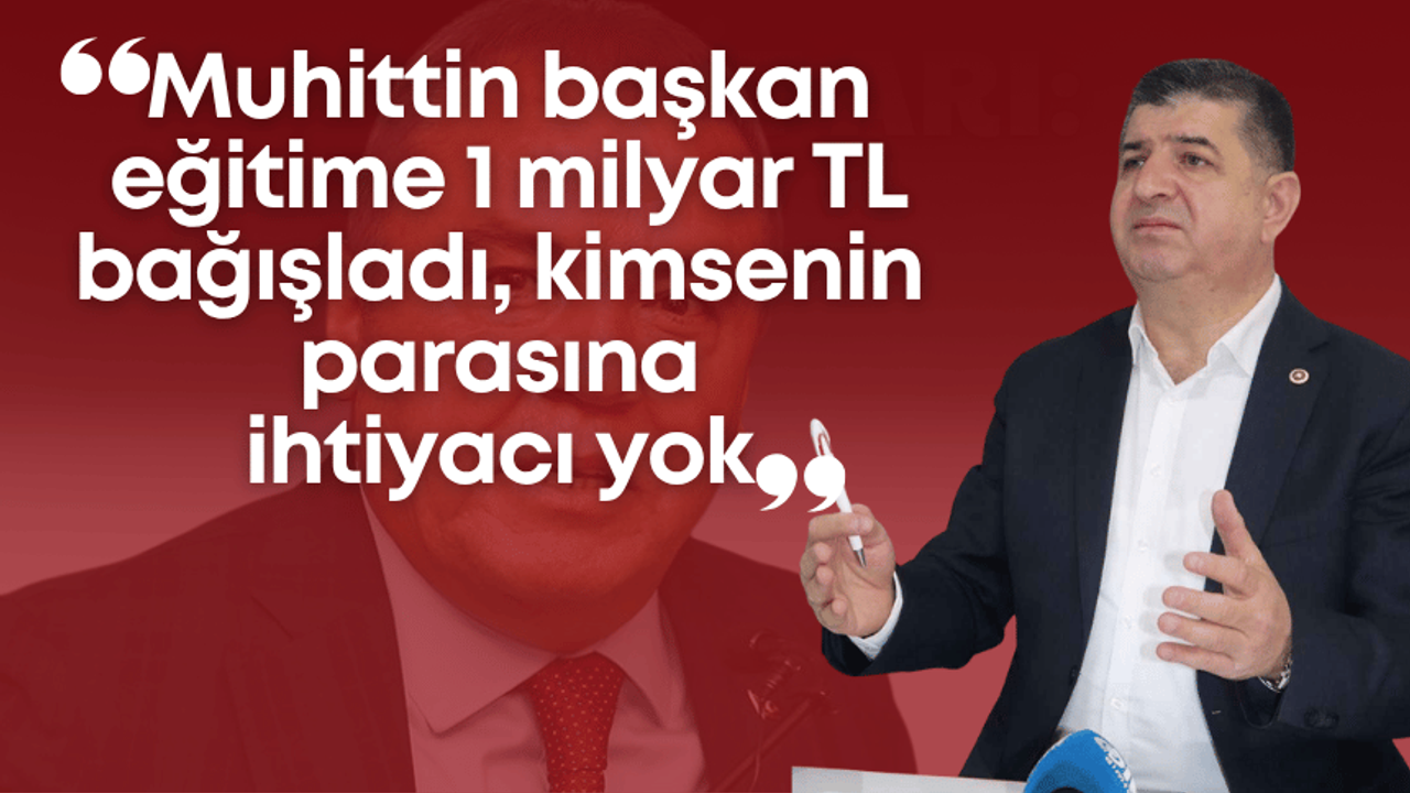 Cavit Arı: Muhittin başkan eğitime 1 milyar TL bağışladı, kimsenin parasına ihtiyacı yok