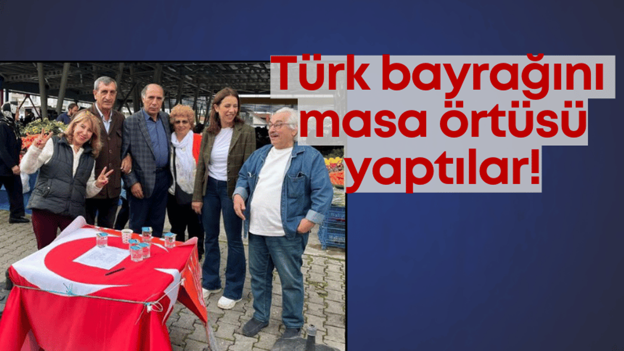 Antalya'da Türk bayrağını masa örtüsü yapan CHP'li başkanın hapsi isteniyor
