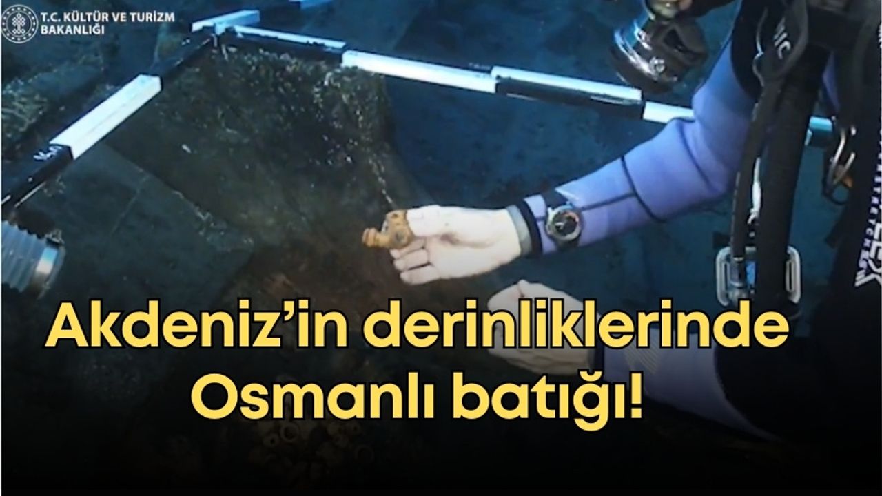Akdeniz’in derinliklerinde Osmanlı batığı!