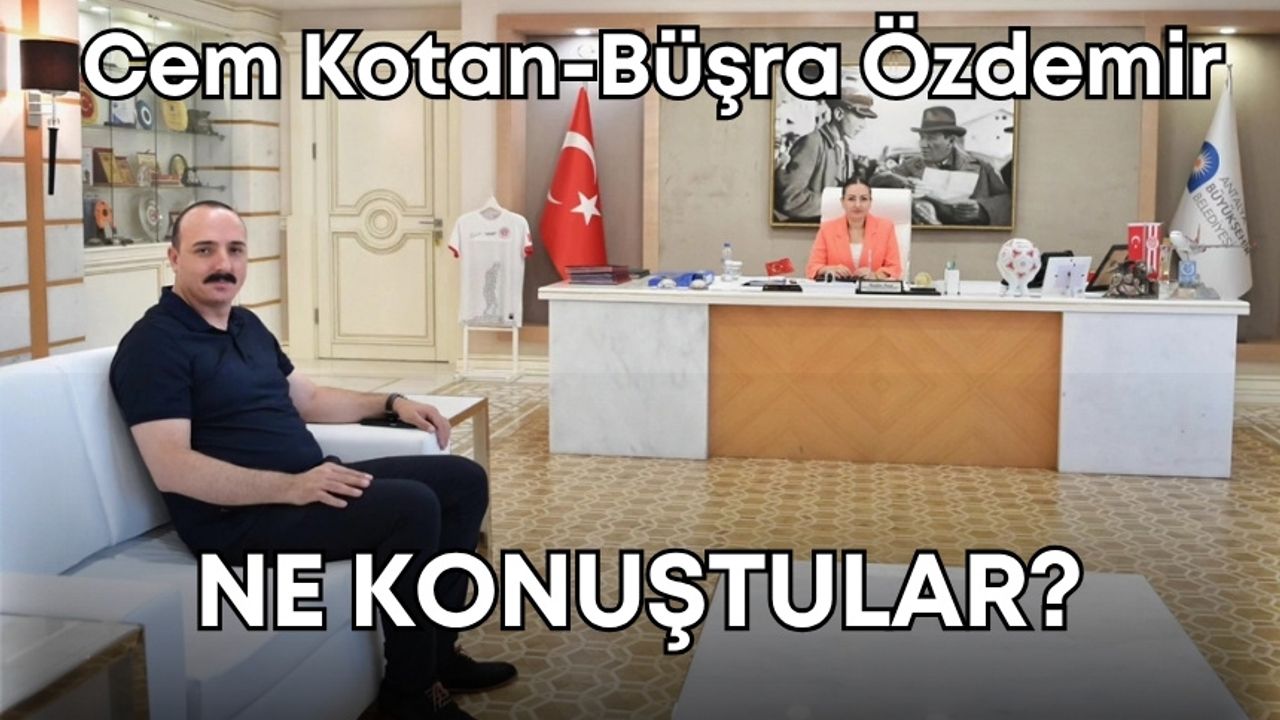 Antalya’da Cem Kotan-Büşra Özdemir buluşması! İşte o görüşmenin detayları