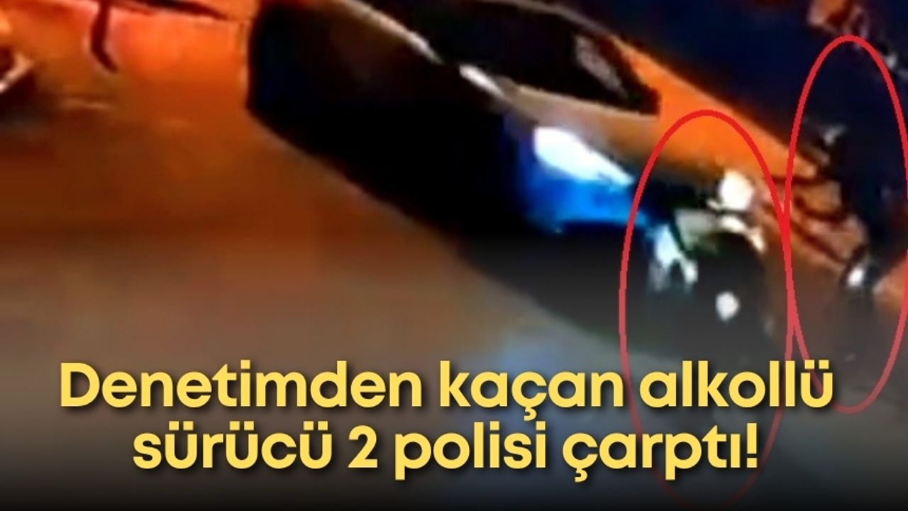 Antalya'da denetimden kaçan alkollü sürücü 2 polisi çarptı!