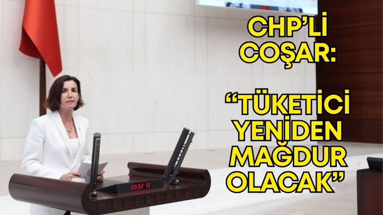 CHP'li Aliye  Coşar'dan Antalya İlçe Tüketici Hakem Heyetleri'nin kapatılmasına tepki