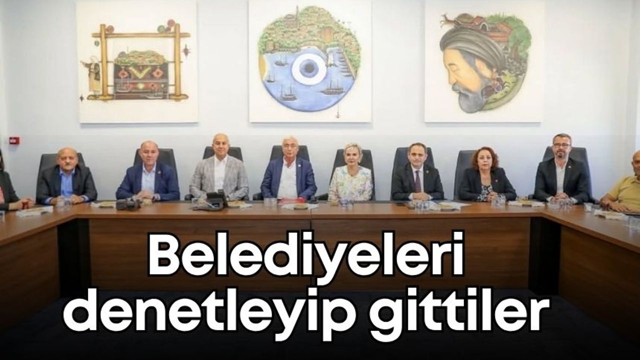 Belediyeleri denetleyen CHP heyeti Antalya’dan ayrıldı