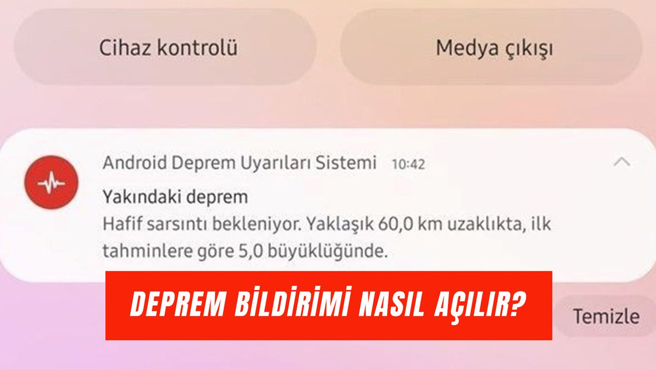 Deprem Bildirimi Nasıl Açılır? iPhone ve Android Deprem Uyarısı Açma
