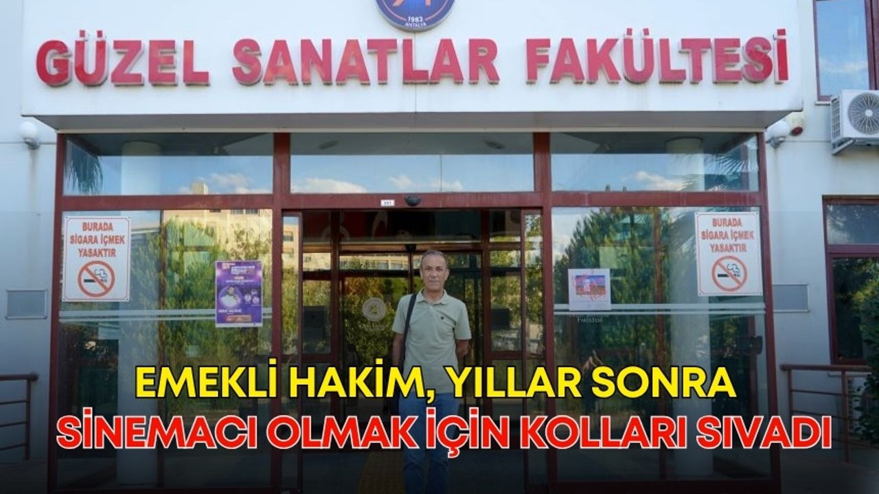 Emekli hakim, yıllar sonra sinemacı olmak için kolları sıvadı