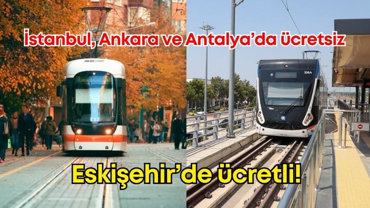 İstanbul, Ankara ve Antalya’da ücretsiz Eskişehir’de ücretli!