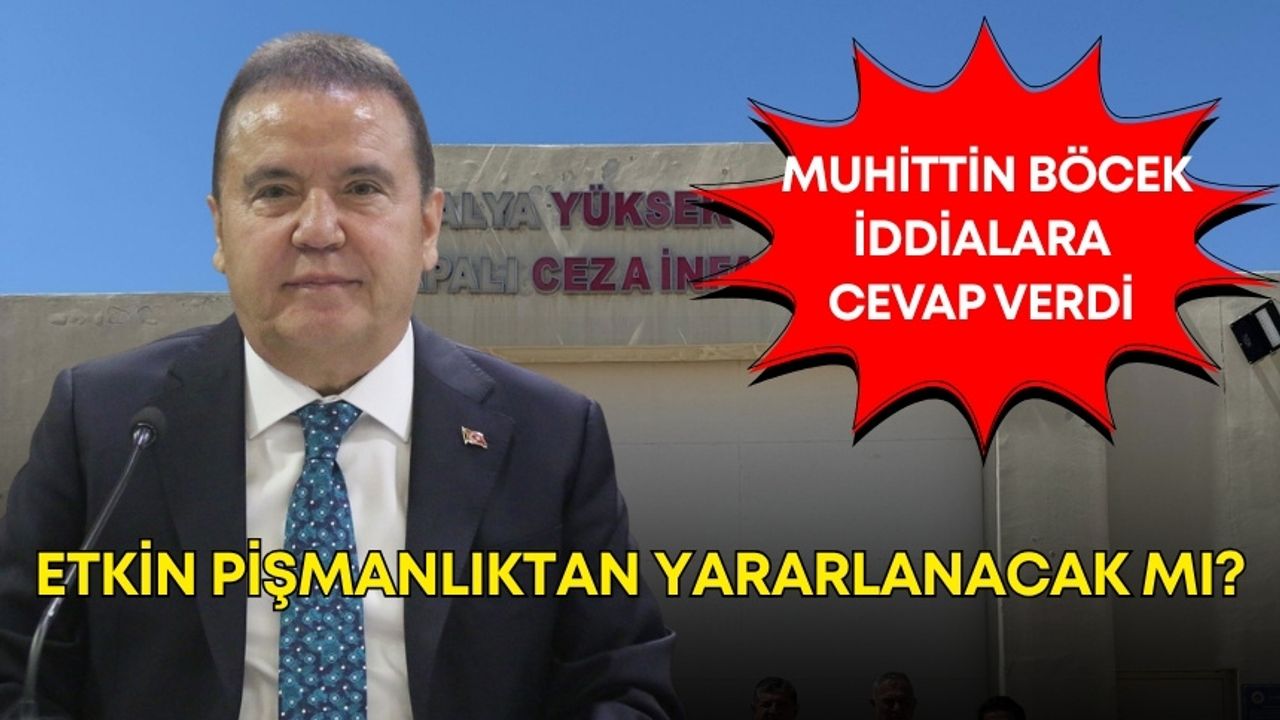 Muhittin Böcek, etkin pişmanlıktan yararlanacak mı?