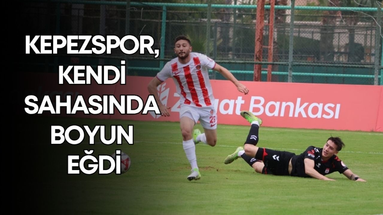 Kepezspor, kendi sahasında boyun eğdi!