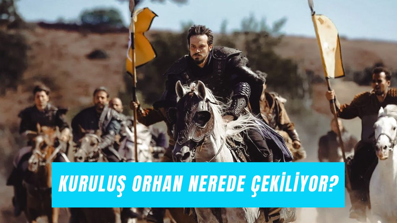 Kuruluş Orhan Nerede Çekiliyor? Saray Nerede?