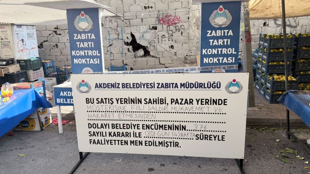 Mersin'de müşterisine kötü davranan pazar esnafına tezgah yasağı