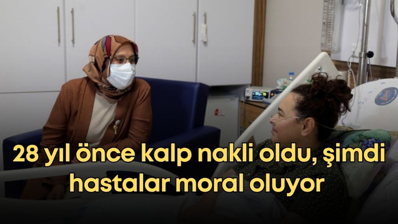 Antalya'da 28 yıl önce kalp nakli olan Hamide, yeni hastalara moral oluyor