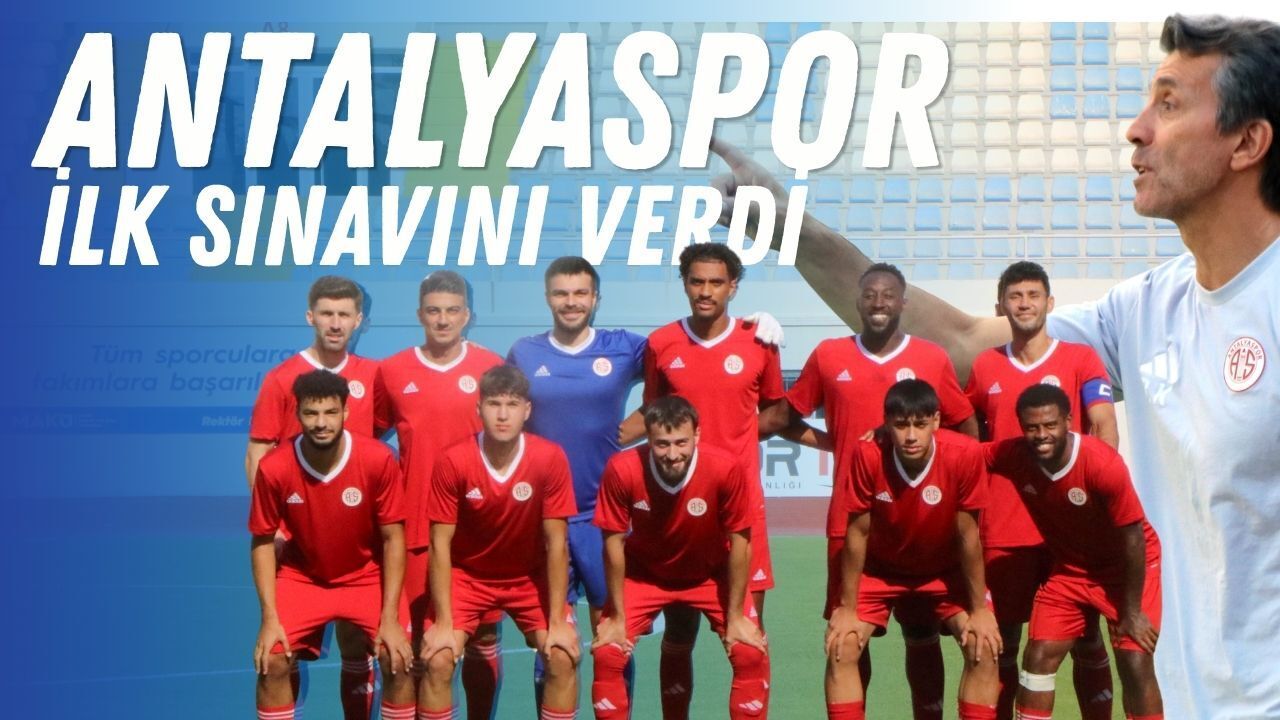 Antalyaspor ilk hazırlık maçında sahadan boynu bükük ayrıldı