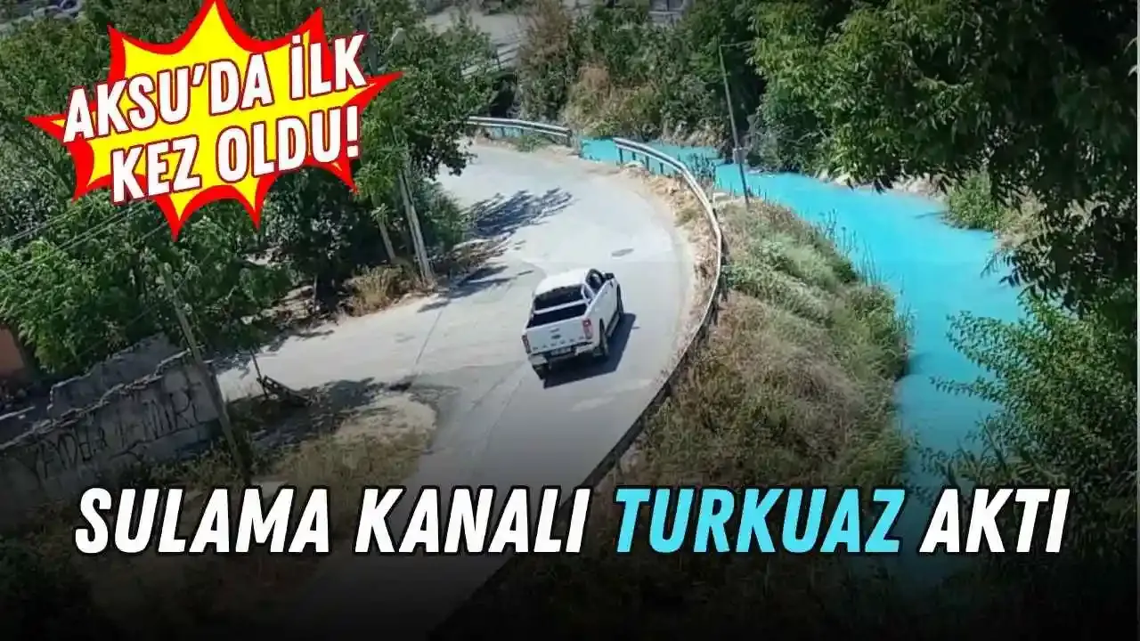 Aksu'da sulama kanalında esrarengiz renk değişimi! Turkuaz aktı