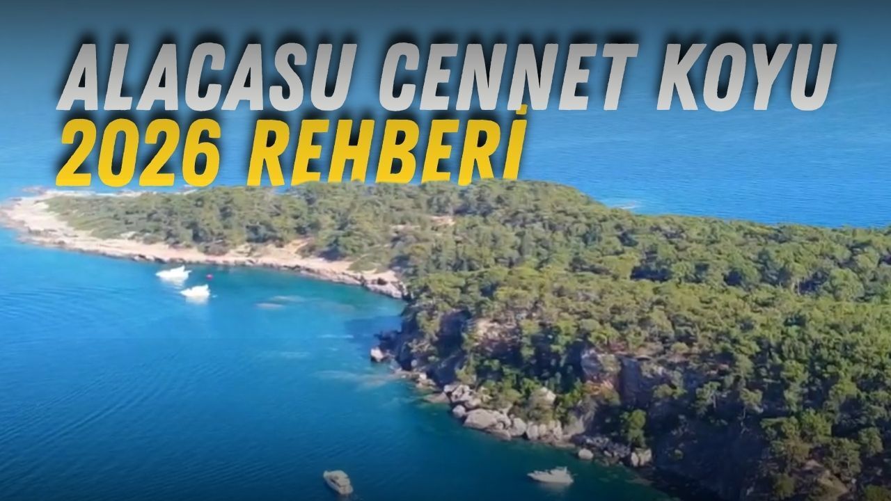 Alacasu Cennet Koyu Nerede? Nasıl gidilir? 2026 giriş ücreti