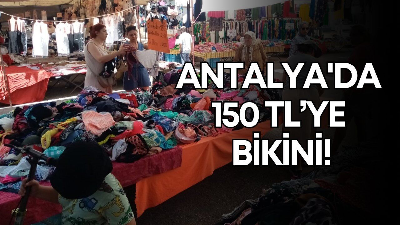 Antalya'da 150 TL’ye bikini!