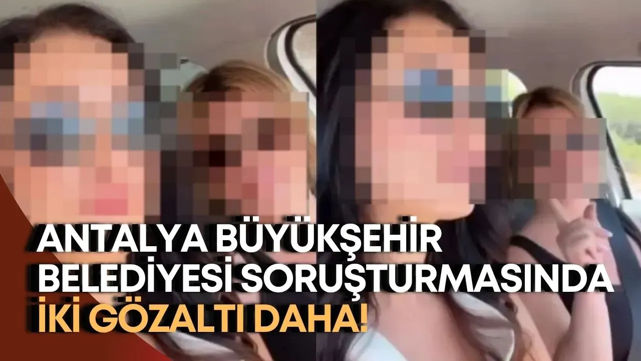 Antalya Büyükşehir Belediyesi'nde iki kişi daha gözaltına alındı