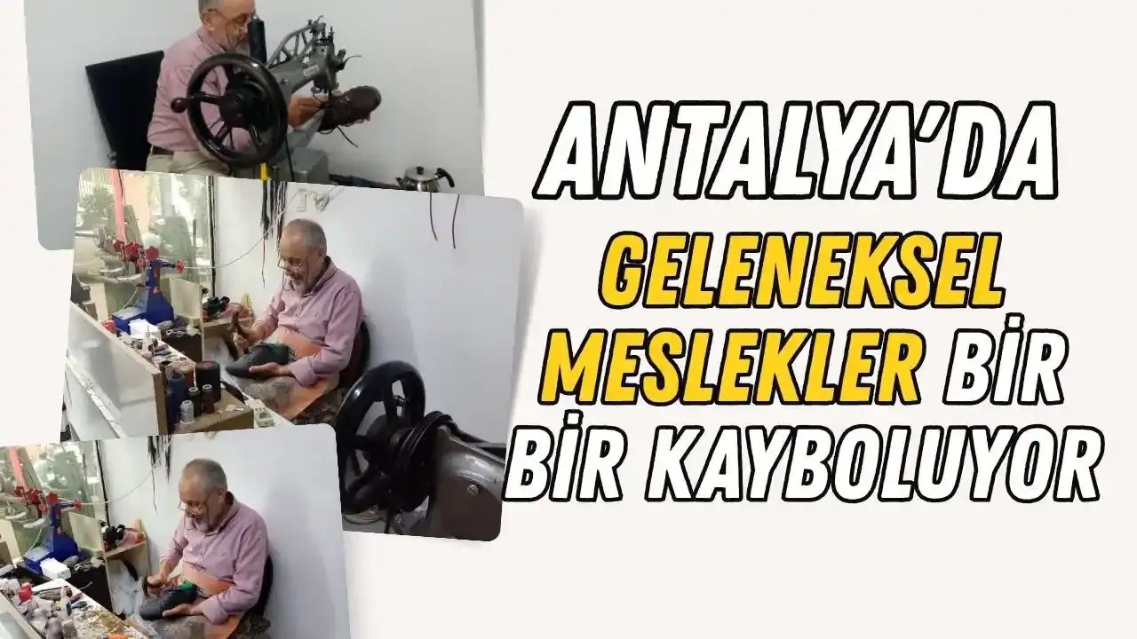 Antalya'da ayakkabı tamirciliği can çekişiyor! Bir meslek tarih oluyor!