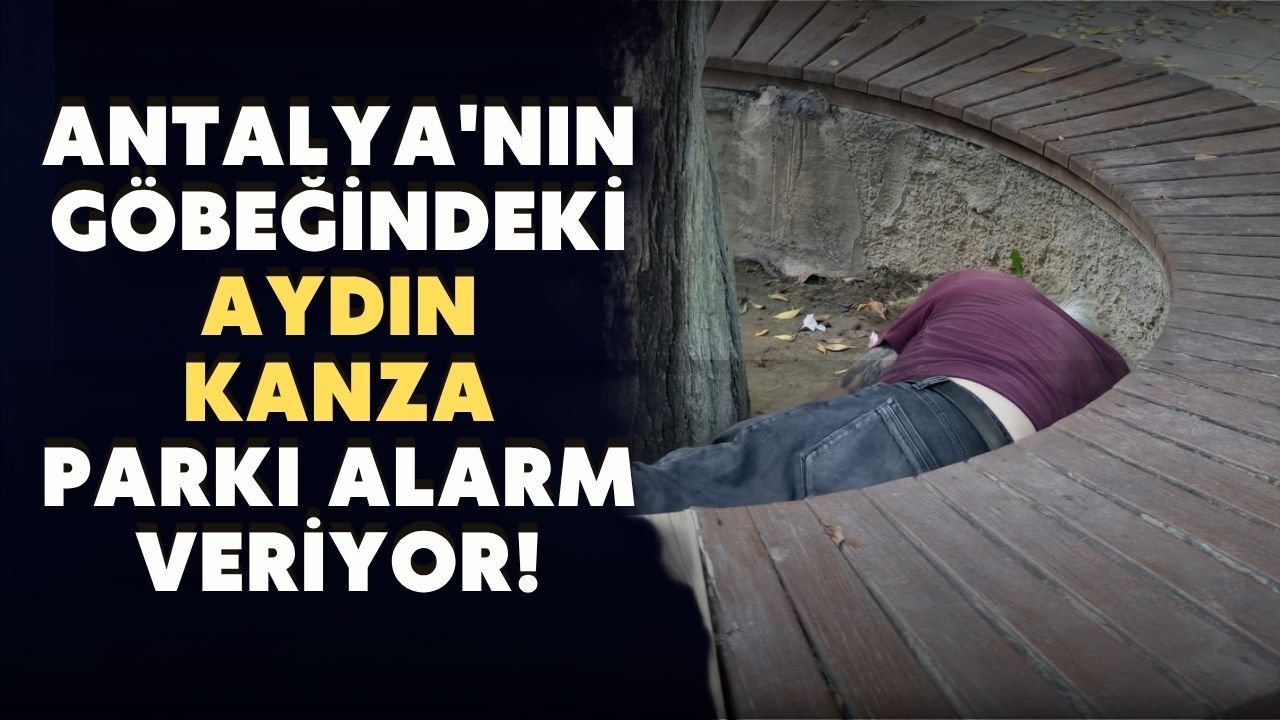 Antalya'nın göbeğindeki Aydın Kanza Parkı alarm veriyor!