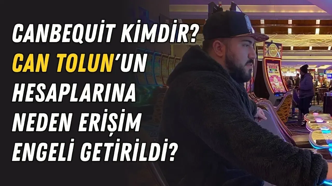 Canbequit kimdir? Can Tolun'un hesaplarına neden erişim engeli getirildi?