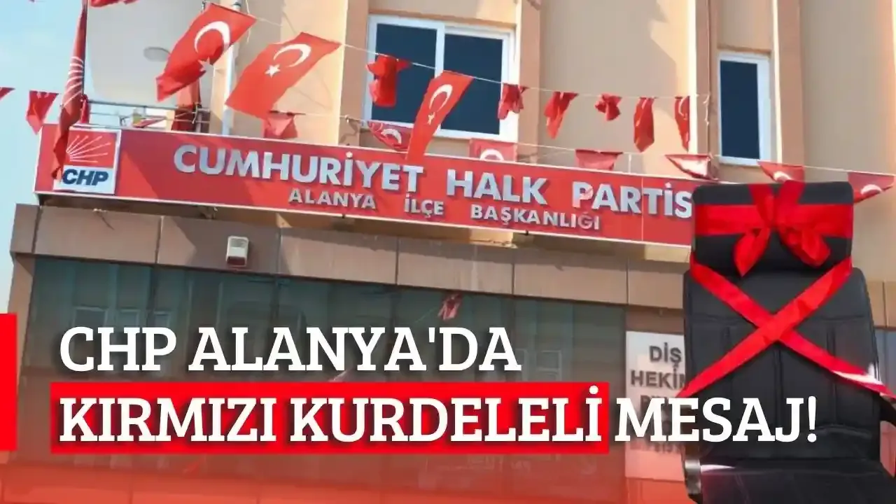 CHP Alanya İlçe Başkanlığı'nda istifalar sonrası koltuğa kırmızı kurdele bırakıldı