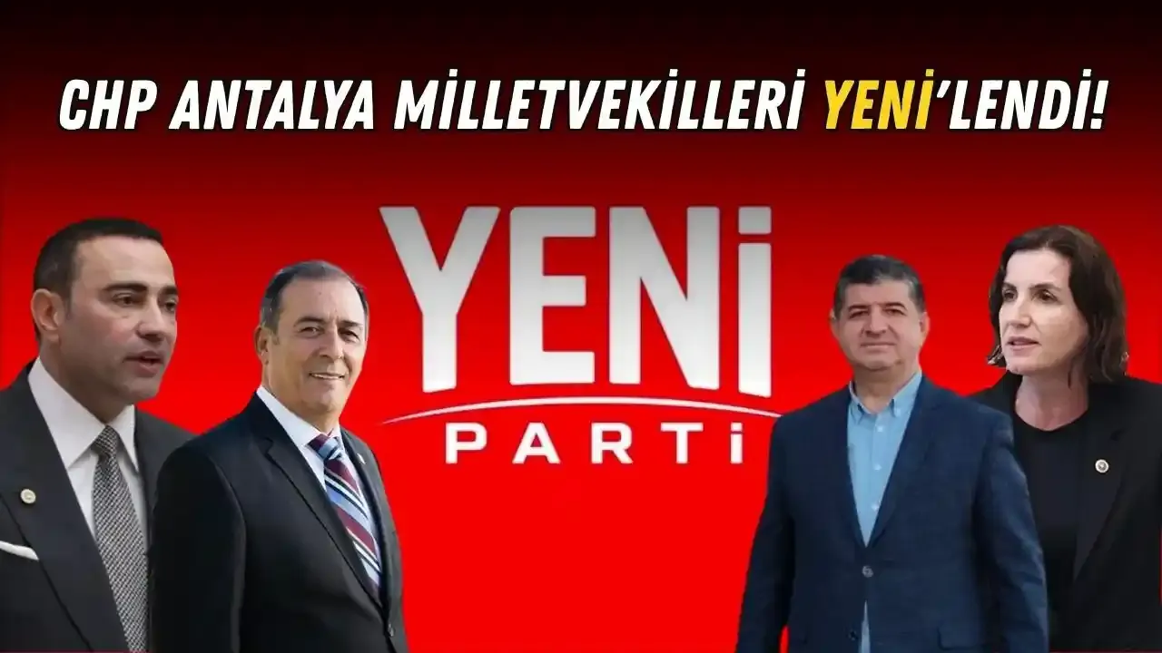 CHP Antalya milletvekilleri Yeni'lendi!
