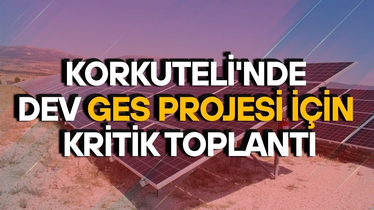 Korkuteli'nde dev GES projesi için kritik toplantı