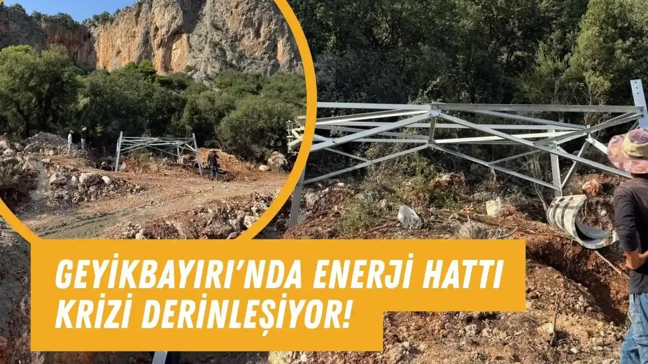 Geyikbayırı'nda enerji hattı krizi! Dünyaca ünlü tırmanış rotaları tehlikede