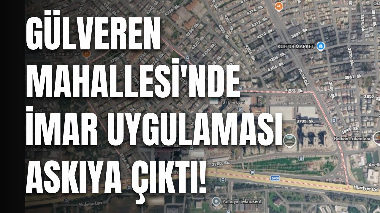 Gülveren Mahallesi imar uygulaması askıya çıktı