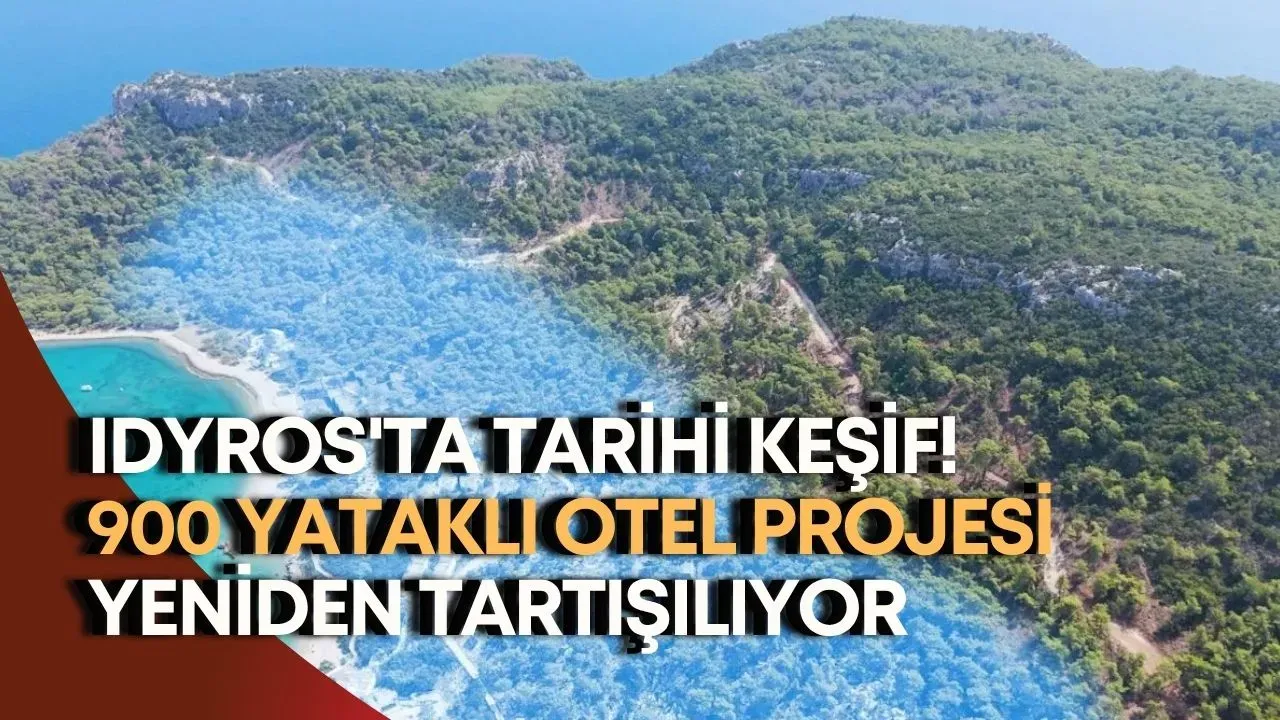 Idyros'ta tarihi keşif! 900 yataklı otel projesi yeniden tartışılıyor