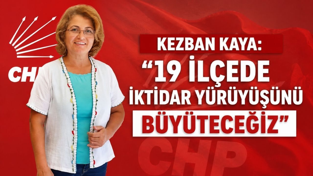 CHP Antalya Kadın Kolları Başkanı Kezban Kaya: "19 ilçede iktidar yürüyüşünü büyüteceğiz"