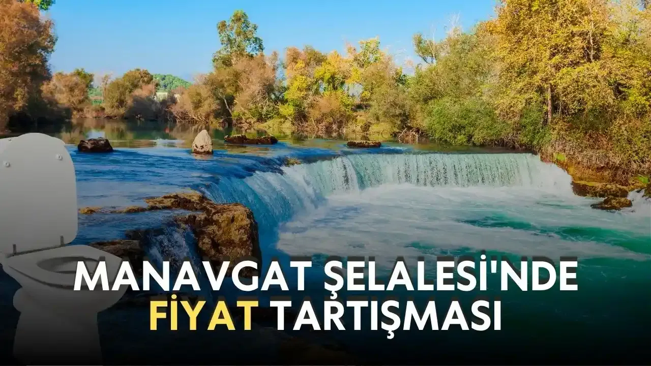 Manavgat Şelalesi'nde tuvalet ücreti isyanı!
