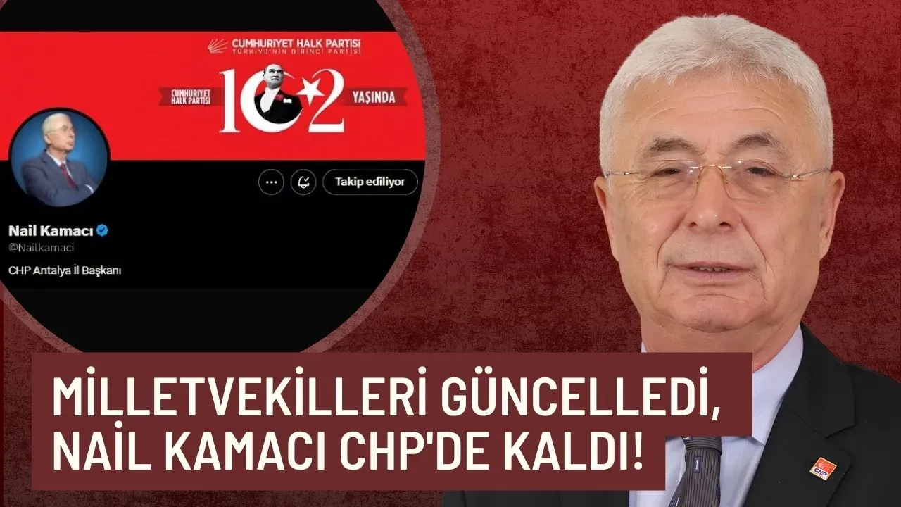 Milletvekilleri güncelledi, Nail Kamacı CHP'de kaldı!