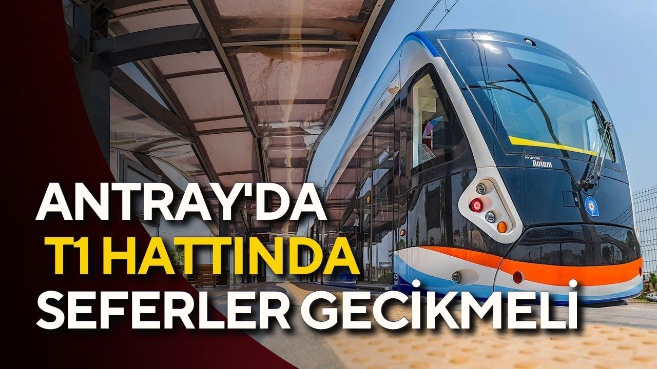 AntRay'da enerji arızası! T1 hattında seferler gecikmeli