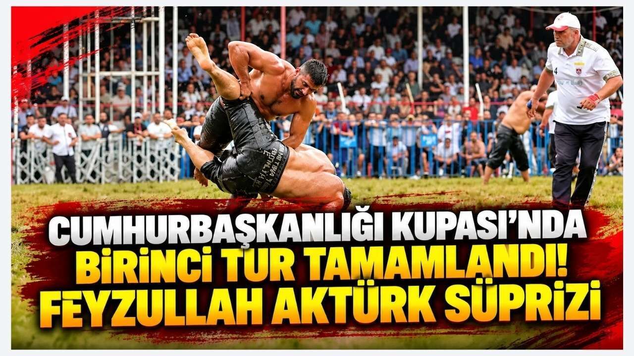 Yağlı Güreşler Cumhurbaşkanlığı Kupası’nda birinci tur tamamlandı! Feyzullah Aktürk süprizi