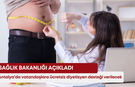 Sağlık Bakanlığı açıkladı: Antalya’da vatandaşlara ücretsiz diyetisyen desteği verilecek