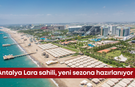 Antalya Lara sahili, yeni sezona hazırlanıyor