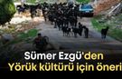 Sümer Ezgü'den Yörük kültürü için farkındalık çalışması