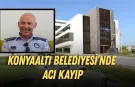 Konyaaltı Belediyesi’nin acı kaybı: Zabıta memuru Alişan Yaman hayatını kaybetti